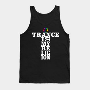 Trance Is My Religion Tank Top